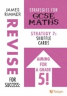 Image for Shuffle Cards : Strategy 7 for GCSE Mathematics