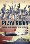 Image for Playa girâon  : the Cuban exiles&#39; invasion at the Bay of Pigs 1961