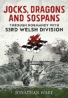 Image for Jocks, dragons and sospans  : through Normandy with 53rd Welsh Division