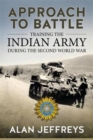 Image for Approach to Battle : Training the Indian Army During the Second World War
