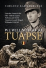Image for We will not go to Taupse: from the Donets to the Order with the Legion Wallonie and 5th SS Volunteer Assault Brigade &#39;Wallonien&#39;, 1942-45