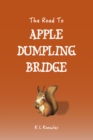 Image for Road to Apple Dumpling Bridge