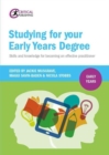 Image for Studying for your early years degree  : skills and knowledge for becoming an effective practitioner