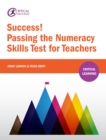 Image for Success!: passing the numeracy skills test for teachers