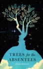 Image for Trees for the absentees
