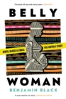 Image for Belly woman: birth, blood &amp; Ebola : the untold story