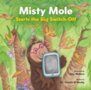 Image for Misty Mole and the Big Switch-Off