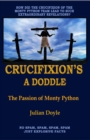 Image for Crucifixion&#39;s A Doddle: The Passion of Monty Python
