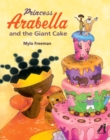 Image for Princess Arabella and the Giant Cake