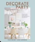 Image for Decorate for a Party: Creative Styling Ideas for Gathering
