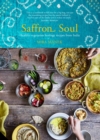 Image for Saffron soul  : healthy vegetarian heritage recipes from India
