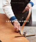 Image for Leatherworks  : traditional craft for modern living