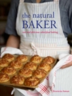 Image for The natural baker: a new way to bake using the best natural ingredients
