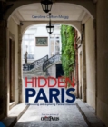 Image for Hidden Paris: discovering and exploring Parisian interiors