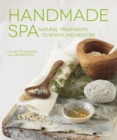 Image for Handmade spa: natural treatments to revive and restore
