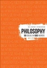 Image for Philosophy  : 50 ideas in 500 words