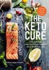 Image for The keto cure  : the essential 28-day low-carb high-fat weight-loss plan