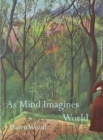 Image for As mind imagines world