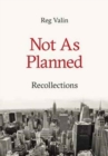 Image for Not as Planned : Recollections