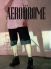 Image for The aerodrome  : an exhibition dedicated to the memory of Michael Stanley