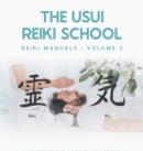 Image for A Comprehensive Guide To Usui Reiki 3. The Third Degree Of Reiki Energy Healing
