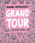 Image for Richard Mitchelson&#39;s Grand Tour : A Two-Wheeled, Chain-Driven Interactive Artistic Adventure