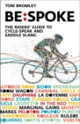 Image for Bespoke  : the riders&#39; guide to cycle-speak and saddle slang