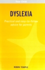Image for Dyslexia: Practical and easy-to-follow advice for parents