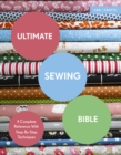Image for Ultimate sewing bible: a complete reference with step-by-step techniques
