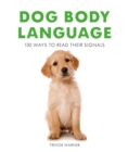 Image for Dog body language  : 100 ways to read their signals