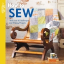 Image for How to sew  : with over 80 techniques and 20 easy projects