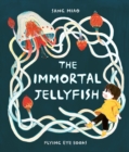 Image for The Immortal Jellyfish