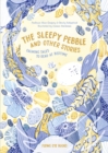 Image for The sleepy pebble and other stories  : calming tales to read at bedtime