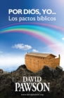 Image for Por Dios, yo... : Los pactos biblicos
