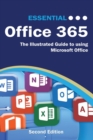 Image for Essential Office 365 Second Edition : The Illustrated Guide to using Microsoft Office