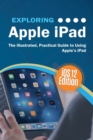 Image for Exploring Apple iPad iOS 12 Edition : The Illustrated, Practical Guide to Using iPad