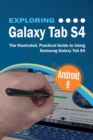 Image for Exploring Galaxy Tab S4 : The Illustrated, Practical Guide to using Samsung Galaxy Tab s4
