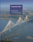 Image for The Queensferry Crossing : Vision to Reality