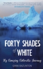 Image for Forty shades of white  : my amazing Antarctic journey