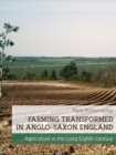 Image for Farming transformed in Anglo-Saxon England: agriculture in the long eighth century