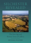 Image for Silchester Revealed: The Iron Age and Roman Town of Calleva