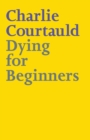 Image for Dying for beginners
