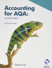 Image for Accounting for AQA A level Part 1 - Question Bank