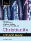 Image for WJEC/Eduqas Religious Studies for A Level Year 2 &amp; A2 - Christianity Revision Guide