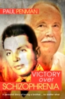 Image for Victory Over Schizophrenia: A personal story of loving a brother... no matter what