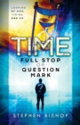 Image for Time : Full Stop or Question Mark?