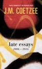 Image for Late essays  : 2006-2017