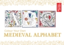 Image for Colour Your Own Medieval Alphabet