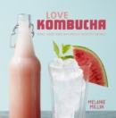 Image for Love kombucha: make your own naturally healthy drinks