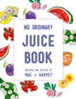 Image for No ordinary juice book